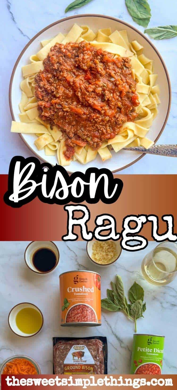 Easy Homemade Bison Bolognese - The Sweet, Simple Things